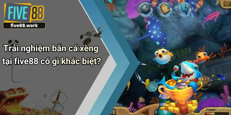 Trải nghiệm bắn cá xèng tại five88 có gì khác biệt?