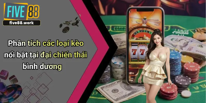 Phân tích các loại kèo nổi bật tại đại chiến thái bình dương